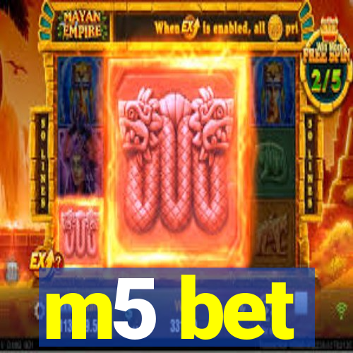 m5 bet